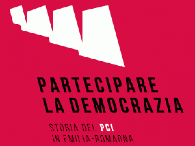 Partecipare la democrazia: storia del PCI in Emilia-Romagna